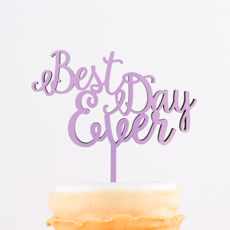 Cake Topper Best Day Ever
