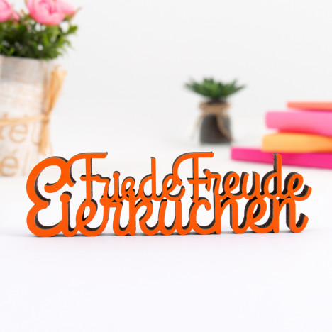 Dekoschriftzug Friede, Freude, Eierkuchen