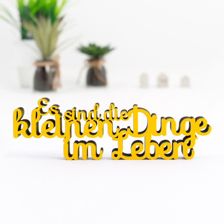 Dekoschriftzug Es sind die kleinen Dinge im Leben