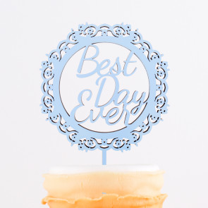 Cake Topper Best Day Ever im Rahmen