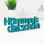 3D-Schriftzug Hömma is dat schön 