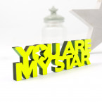 3D-Schriftzug You are my star