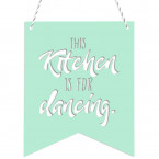 Deko Wimpel This kitchen is for dancing