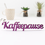 Dekoschriftzug Kaffeepause