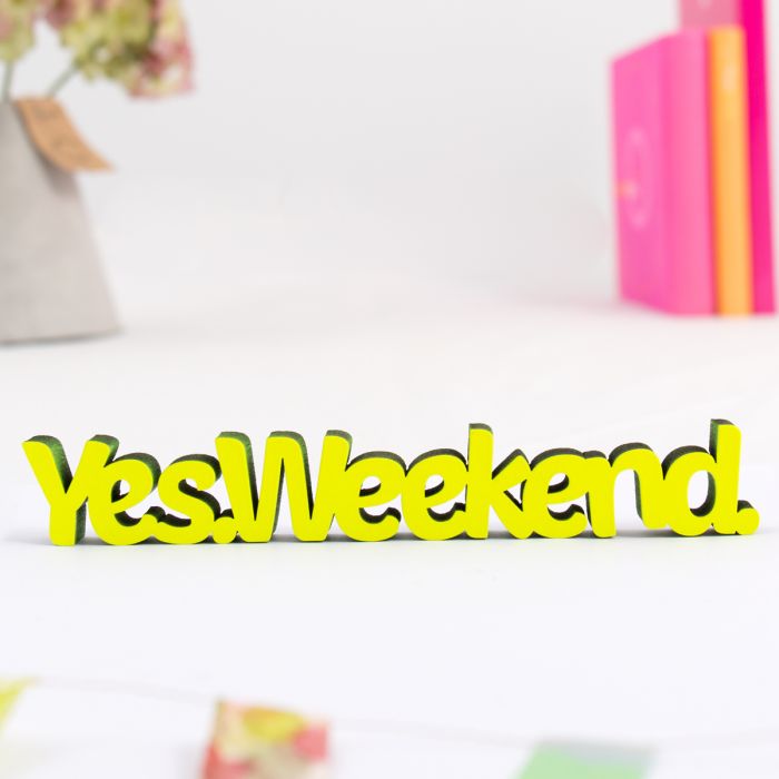 Dekoschriftzug Yes Weekend main product photo
