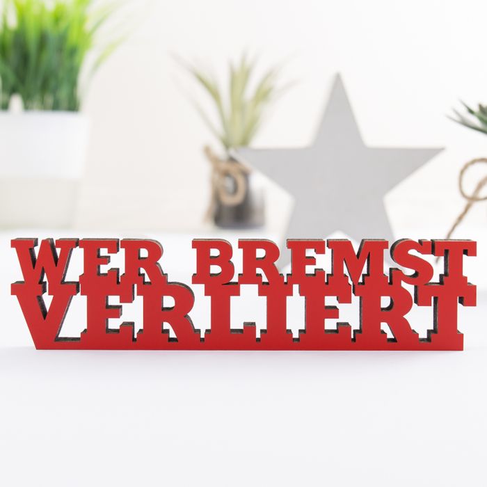 Dekoschriftzug Wer bremst verliert main product photo