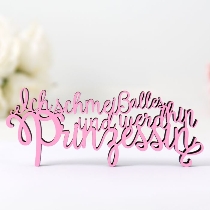Dekoschriftzug Ich schmeiß alles hin und werde Prinzessin main product photo